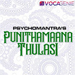 Punithamana Thulasi | Psychomantra