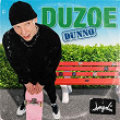 DUNNO | Duzoe