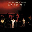 Dori, Nana, Danilo e Dorival Caymmi (Ao Vivo No Rio De Janeiro / 1987) | Danilo Caymmi