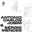 Antonio Carlos Jobim & Sérgio Mendes | Antônio Carlos Jobim
