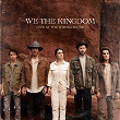 Live At The Wheelhouse | We The Kingdom