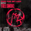 Free Smoke | Stay Flee Get Lizzy