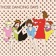 Those Dancing Days - EP | Those Dancing Days
