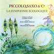Piccolo, Saxo & Cie - La symphonie écologique | André Popp