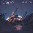 I Got You | Kyle Watson