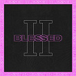 II Blessed | Blessed