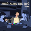 Miec Albo Nie Byc | Triku