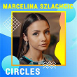 Circles (Digster Spotlight) | Marcelina Szlachcic