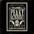 Peaky Blinders (Original Music From The TV Series) | Cillian Murphy