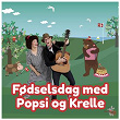 Fødselsdag Med Popsi Og Krelle | Popsi Og Krelle