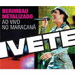 Berimbau Metalizado (Ao Vivo - Maracanã) | Ivete Sangalo