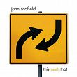 This Meets That | John Scofield
