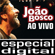 João Bosco - Ao Vivo | João Bosco