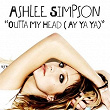 Outta My Head (Ay Ya Ya) | Ashlee Simpson