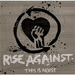 This Is Noise | Rise Against