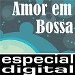 Amor Em Bossa | Bebel Gilberto