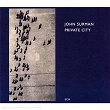 Private City | John Surman