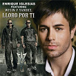 Lloro Por Ti - Remix | Enrique Iglesias