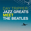 Day Tripper: Jazz Greats Meet The Beatles Volume 1 | Sergio Mendes & Brasil 66
