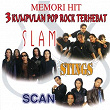 Memori Hit - 3 Kumpulan Pop Rock Terhebat - Slam, Stings & Scan | Slam