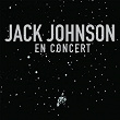 En Concert | Jack Johnson