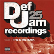 Def Jam 25, Vol. 12 - This Is The Remix (Explicit Version) | Ne Yo