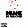 So Far Gone | Drake