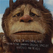 Where The Wild Things Are Motion Picture Soundtrack: Original Songs By Karen O And The Kids (w/ Booklet) | Karen O