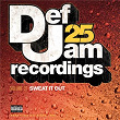 Def Jam 25, Vol. 21 - Sweat It Out (Explicit Version) (Explicit Version) | Montell Jordan