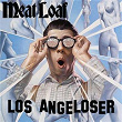 Los Angeloser (International Version) | Meat Loaf