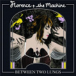 Between Two Lungs | Florence + The Machine