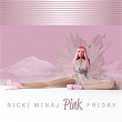 Pink Friday | Nicki Minaj