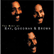 The Best Of Ray, Goodman & Brown | Ray, Goodman & Brown