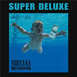 Nevermind (Super Deluxe Edition) | Nirvana