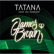 James Brown | Dj Tatana