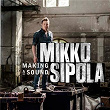 Making a Sound | Mikko Sipola