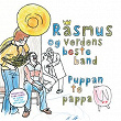 Puppan Te Pappa | Rasmus Og Verdens Beste Band