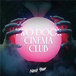 Next Year | Two Door Cinema Club