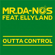 Outta Control | Mr Da Nos