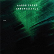 Arborescence | Aaron Parks