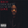 Discrete Luxury | Rico Love