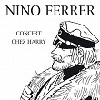 Concert Chez Harry | Nino Ferrer