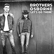 Let's Go There | Brothers Osborne