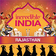 Incredible India - Rajasthan | Nariman Khambata