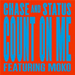 Count On Me (Remixes) | Chase & Status