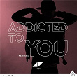 Addicted To You (Remixes) | Avicii