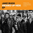 Messed Up Kids EP | Jake Bugg