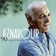 90e Anniversaire - Best Of | Charles Aznavour