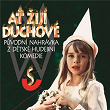 At ziji duchove (Original Motion Picture Soundtrack) | Zdenek Sverák