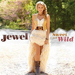 Sweet And Wild | Jewel